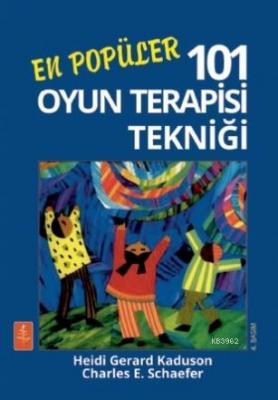 En Popüler 101 Oyun Terapisi Tekniği