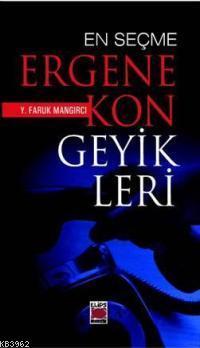 En Seçme Ergenekon Geyikleri