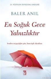 En Soğuk Gece Yalnızlıktır