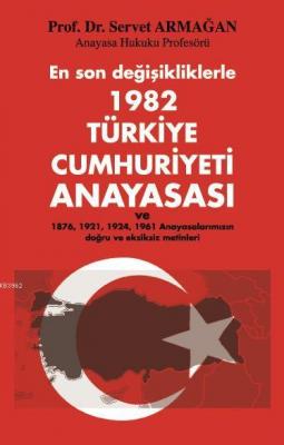 En son değişikliklerle 1982 Türkiye Cumhuriyeti Anayasası