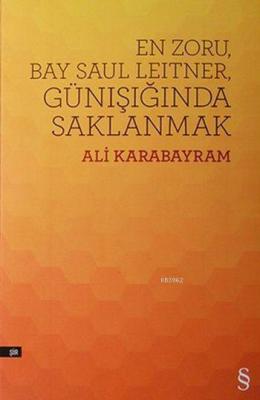 En Zoru Bay Saul Leitner, Günışığında Saklanmak