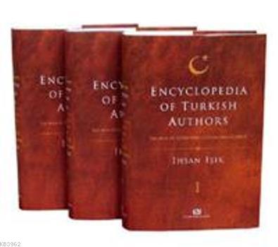Encyclopedia Of Turkish Authors (3 Cilt, Kutulu) İhsan Işık
