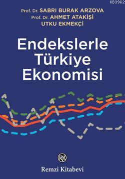 Endekslerle Türkiye Ekonomisi S. B. Arzova