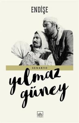 Endişe Yılmaz Güney