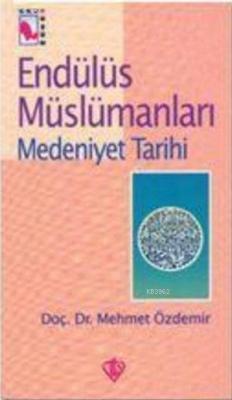 Endülüs Müslümanları 2 Mehmet Özdemir
