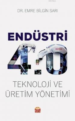Endüstri 4.0 - Teknoloji ve Üretim Yönetimi