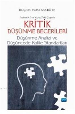 Endüstri 4.0 ve Yapay Zeka Çağında Kritik Düşünme Becerileri Düşünme Analizi ve