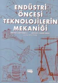 Endüstri Öncesi Teknolojilerin Mekaniği