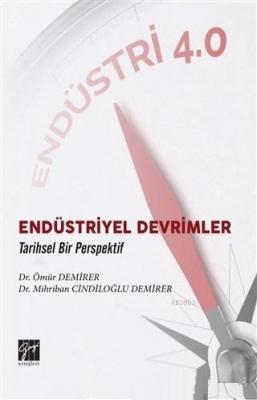 Endüstriyel Devrimler Tarihsel Bir Perspektif