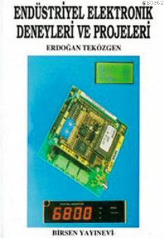 Endüstriyel Elektronik Deneyleri ve Projeleri