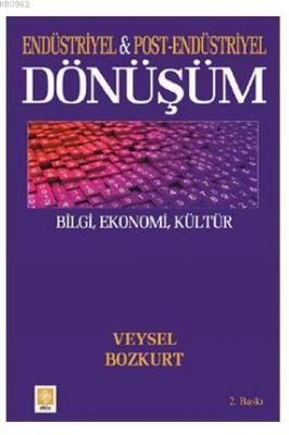 Endüstriyel ve Post-Endüstriyel Dönüşüm