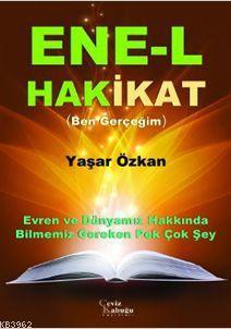 Ene-l Hakikat (Ben Gerçeğim)