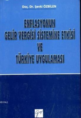 Enflasyonun Gelir Vergisi Sistemine Etkisi ve Türkiye Uygulaması