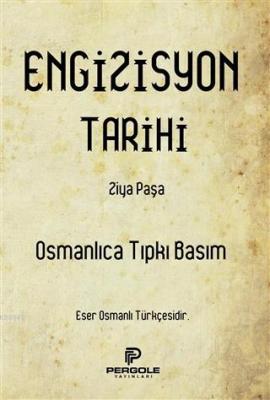 Engizisyon Tarihi Ziya Paşa