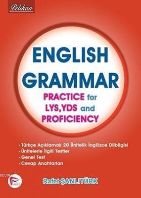 English Grammar Practice for LYS, YDS and Proficiency Rafet Şanlıtürk