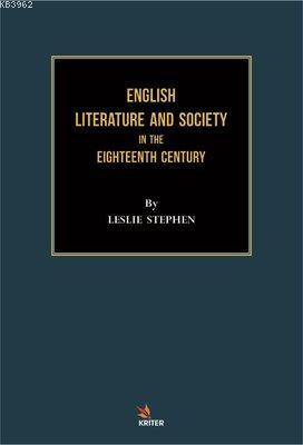 English Literature and Society in the Eighteenth Century Leslie Stephe