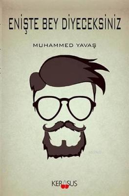 Enişte Bey Diyeceksiniz Muhammed Yavaş