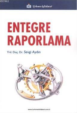 Entegre Raporlama