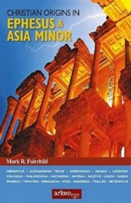 Ephesus & Asia Minor Mark R. Fairchild