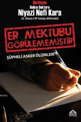 Er Mektubu Görülememiştir