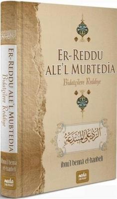 Er-Reddu Ale'l Mubtedia - Biatçilere Reddiye İbnul Benna El - Hanbeli