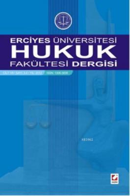 Erciyes Üniversitesi Hukuk Fakültesi Dergisi Akın Ünal