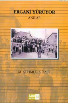 Ergani Yürüyor (Anılar)