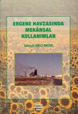 Ergene Havzasında Mekansal Kullanımlar