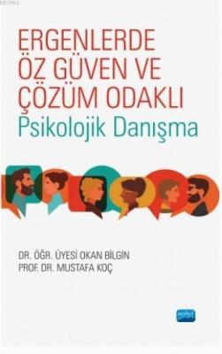 Ergenlerde Öz Güven ve Çözüm Odaklı Psikolojik Danışma