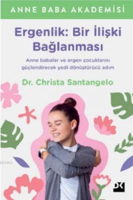 Ergenlik: Bir İlişki Bağlanması Christa Santangelo