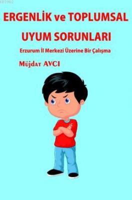 Ergenlik ve Toplumsal Uyum Sorunları