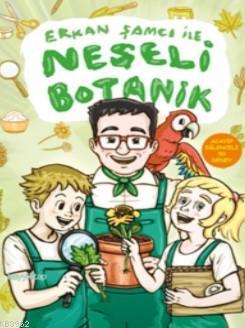 Erkan Şamcı ile Neşeli Botanik