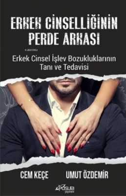 Erkek Cinselliğinin Perde Arkası Cem Keçe Umut Özdemir