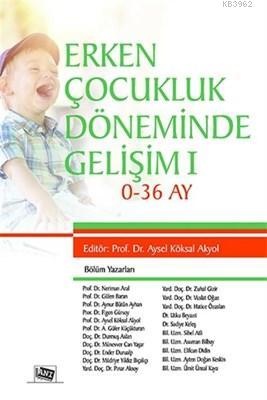 Erken Çocukluk Döneminde Gelişim 1 0 - 36 Ay