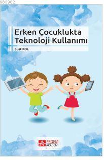 Erken Çocuklukta Teknoloji Kullanımı