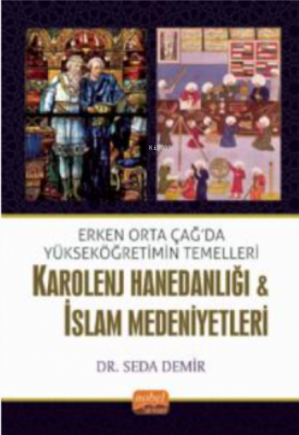 Erken Orta Çağda Yükseköğretimin Temelleri: Karolenj Hanedanlığı &amp 
