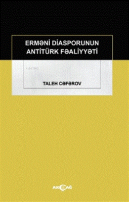 Ermeni Diasporunun Antitürk Faaliyyeti Taleh Ceferov