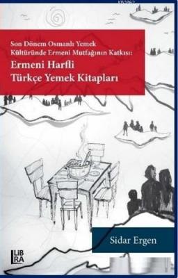 Ermeni Harfli Türkçe Yemek Kitapları Sidar Ergen