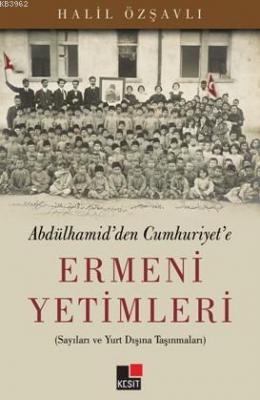Ermeni Yetimleri Halil Özşavlı