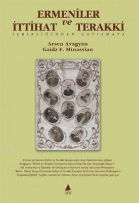 Ermeniler ve İttihat ve Terakki Gaidz F. Minassian