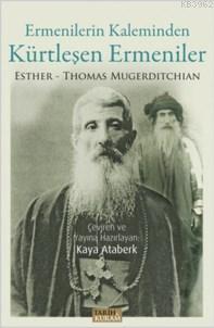Ermenilerin Kaleminden Kürtleşen Ermeniler