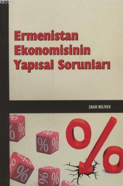 Ermenistan Ekonomisinin Yapısal Sorunları Zaur Veliyev