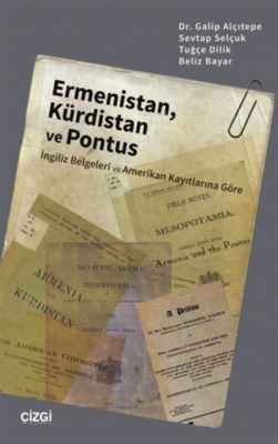Ermenistan, Kürdistan ve Pontus (İngiliz Belgeleri ve Amerikan Kayıtla