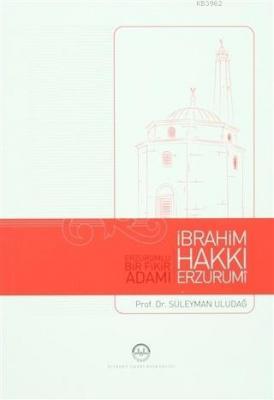 Erzurumlu Bir Fikir Adamı İbrahim Hakkı Erzurumi