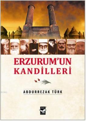 Erzurum'un Kandilleri Abdurrezak Türk