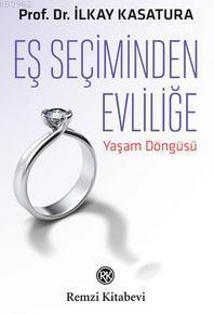 Eş Seçiminden Evliliğe