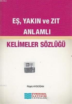 Eş, Yakın ve Zıt Anlamlı