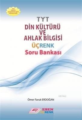 Esen Üçrenk Yayınları TYT Din Kültürü ve Ahlak Bilgisi Soru Bankası Es