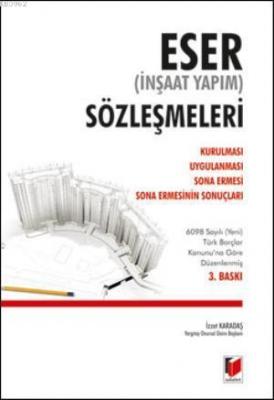 Eser İnşaat Yapım Sözleşmeleri