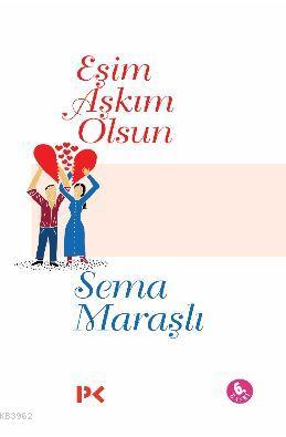 Eşim Aşkım Olsun Sema Maraşlı